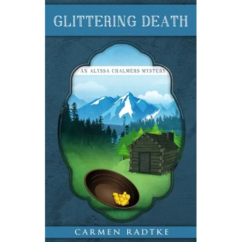 Glittering Death: An Alyssa Chalmers mystery