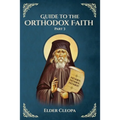Guide to the Orthodox Faith: Part 3