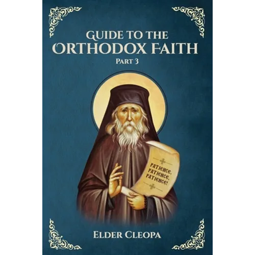 Guide to the Orthodox Faith: Part 3