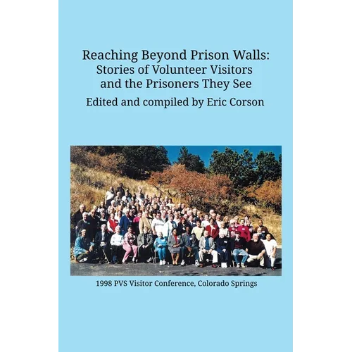 Reaching Beyond Prison Walls: Stories of Volunteer Visitors and the Prisoners They See