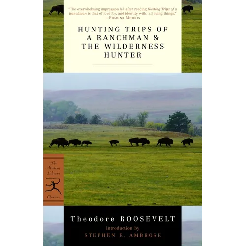 Hunting Trips of a Ranchman & the Wilderness Hunter