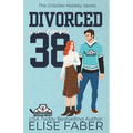 Divorced from Number Thirty-Eight