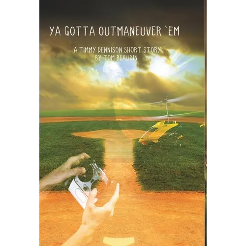Ya Gotta Outmaneuver 'Em