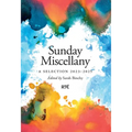 Sunday Miscellany: A Selection 2023-2025