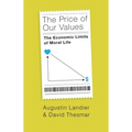 The Price of Our Values: The Economic Limits of Moral Life