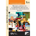 RÉGIMEN JURÍDICO DE LA PROPIEDAD PRIVADA EN EL DERECHO ADMINISTRATIVO. Estudios