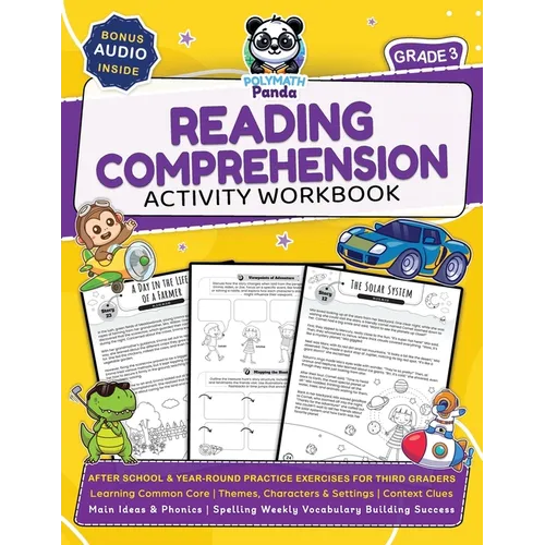 3rd Grade Reading Comprehension Activity Workbook: Learning Common Core Themes, Characters & Settings Context Clues, Main Ideas & Phonics Spelling Wee