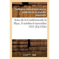 Actes de la Conférencede La Haye, 8 Octobre-6 Novembre 1925