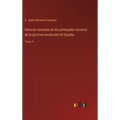 Historia razonada de los principales sucesos de la gloriosa revolución de España: Tomo 4