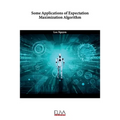 Some Applications of Expectation Maximization Algorithm