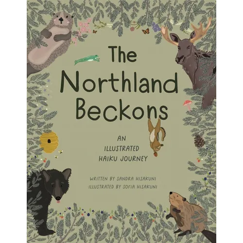 The Northland Beckons: An Illustrated Haiku Journey