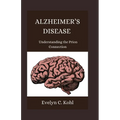 Alzheimer's Disease: Understanding the Prion Connection