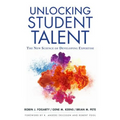 Unlocking Student Talent: The New Science of Developing Expertise