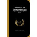 Histoire De L'art Dramatique En France Depuis Vingt-cinq Ans; Volume 6