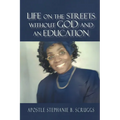 Life on The Streets Without God and an Education