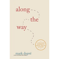 Along the Way: A One-Year Journey of Grace, Truth, and Light