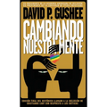 Cambiando nuestra mente: Traducción en español de la 3ra edición final en inglés del llamado histórico a la inclusión de los cristianos LGBTQ c