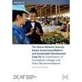The Nexus Between Security Sector Governance/Reform and Sustainable Development Goal-16: An Examination of Conceptual Linkages and Policy Recommendati