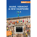 Fodor's Maine, Vermont & New Hampshire: With the Best Fall Foliage Drives & Scenic Road Trips