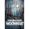 Hummingbird Moonrise: A Witch Paranormal Murder Mystery