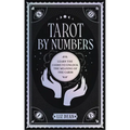 Tarot by Numbers: Learn the Codes That Unlock the Meaning of the Cards