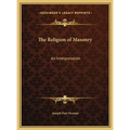 The Religion of Masonry: An Interpretation