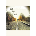 Bob by Bob