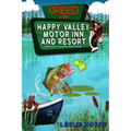 Greed at the Happy Valley Motor Inn and Resort