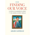 Finding Our Voice: A Story of Leadership in Crisis and the American Spirit Abroad