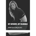 Soy Suficiente, Soy Vulnerable: Vanessa Gonçalves
