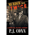 Murder Me Twice (A Detective Joe Ezell Mystery, Book 1)