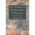 Two Treatises on the Hierarchies of Dionysius