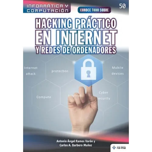 Conoce todo sobre Hacking práctico en Internet y redes de ordenadores