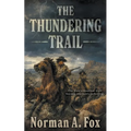 The Thundering Trail: A Traditional Western