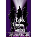 Lights, Cameras, Witches