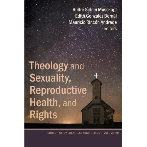 Theology and Sexuality, Reproductive Health, and Rights: Latin American Experiences in Participatory Action Research