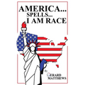 America... Spells... I Am Race