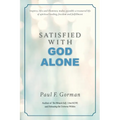 Satisfied With God Alone