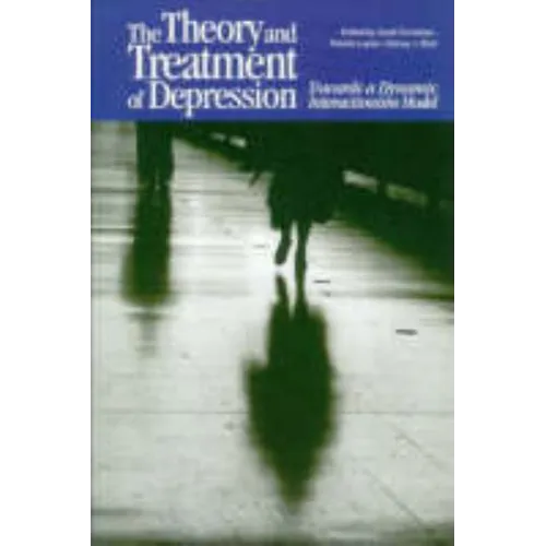 The Theory and Treatment of Depression: Towards a Dynamic Interactionism Model