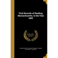 Vital Records of Reading, Massachusetts, to the Year 1850