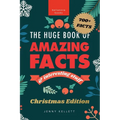 The Huge Book of Amazing Facts and Interesting Stuff Christmas Edition: 700+ Christmas Facts & Family Trivia - Fun Stocking-Stuffer