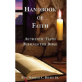 Handbook of Faith: Authentic Faith Believes the Bible