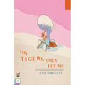 The Tigers, They Let Me