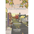 Who Killed A.J. Fryerson?: The Good Folks of Lennox Valley, Fall and Winter 1998