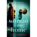 The Woman in My Home: A compelling and emotional domestic psychological thriller
