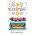 You Write You