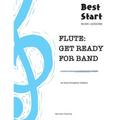 Flute: Get Ready For Band: Best Start Music Lessons