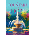 A Fountain of Hope Book 1