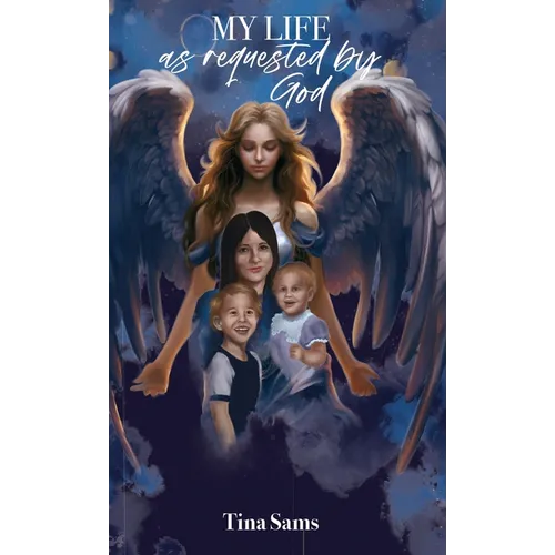MY LIFE as requested by God