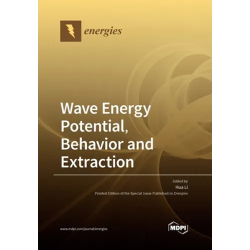 Wave Energy Potential, Behavior and Extraction